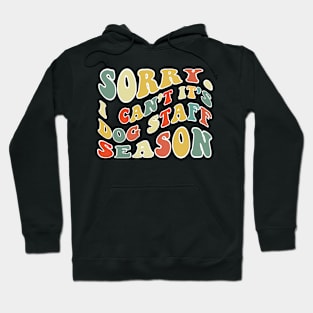 Sorry Can't Dog Staff Bye Dog Staff Life Funny Dog Staff Gift Dog Staff Hoodie